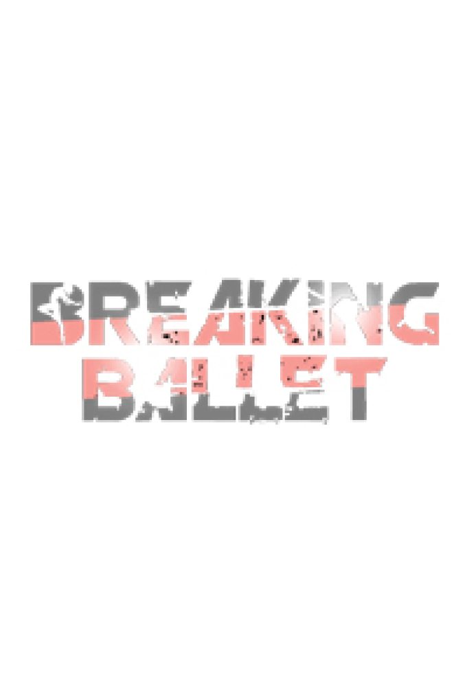 Breaking Ballet
